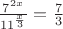 $\frac {7^{2x}} {11^{\frac {x}{3}}} = \frac {7}{3}$