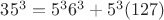 $35^3 = 5^36^3 + 5^3(127)$