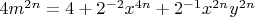 $4m^{2n}=4+2^{-2}x^{4n}+2^{-1}x^{2n}y^{2n}$