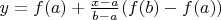 $y=f(a)+\frac{x-a}{b-a}(f(b)-f(a))$