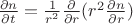 $\frac{\partial n}{\partial t}=\frac{1}{r^{2}}\frac{\partial}{\partial r}(r^{2}\frac{\partial n}{\partial r})$