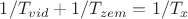 $1/T_{vid}+1/T_{zem}=1/T_x$