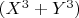 $(X^3+Y^3)$