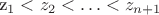 z_1 < z_2 < \ldots < z_{n+1}$