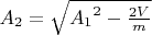 $ A_2 = \sqrt{{A_1}^2 - \frac{2V}{m}} $