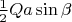 $\frac 1 2 Q a \sin\beta$
