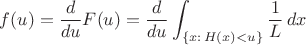 $$f(u) = \frac{d}{du} F(u) = \frac{d}{du}\int_{\{x: \, H(x) < u\}}\frac{1}{L}\,dx$$