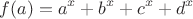 $$f(a)=a^x+b^x+c^x+d^x$$
