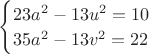 $\begin{cases} 23a^2-13u^2=10 \\35a^2-13v^2=22 \end{cases}$