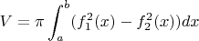 $V=\pi\displaystyle\int_a^b(f_1^2(x)-f_2^2(x))dx$
