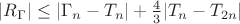 $|R_\Gamma|\leq |\Gamma_n - T_n| + \frac{4}{3}|T_n-T_{2n}|$