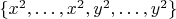 $\{x^2, \ldots, x^2, y^2, \ldots, y^2\}$
