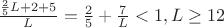 $\frac{\frac 25L+2+5}{L}=\frac 25+\frac 7L<1, L\geq 12$