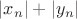 $|x_n| + |y_n|$
