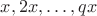 $x, 2x, \dots, qx$ $x, 2x, \dots, qx$