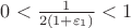 $0 < \frac 1 {2(1+\varepsilon_1)}< 1$ $0 < \frac 1 {2(1+\varepsilon_1)}< 1$