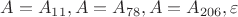 $A=A_{11}, A=A_{78}, A=A_{206}, \varepsilon$