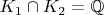 $K_1 \cap K_2 = \mathbb{Q}$