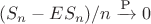 $(S_n-ES_n)/n \xrightarrow{\text{P}} 0$