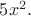 ${5x^2}.$