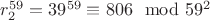 $r_2^{59} = 39^{59}\equiv806\mod 59^2$