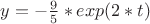 $y=-\frac95*exp(2*t)$