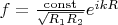 $ f = \frac{\operatorname{const}}{\sqrt{R_1 R_2}}e^{ikR}$