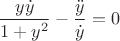 $${y\dot{y} \over 1+y^2} - {\ddot{y}\over \dot{y}}=0$$