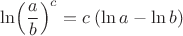 $$ \ln \Bigl( \frac{a}{b} \Bigr)^c = c \; (\ln a - \ln b) $$