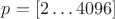 $p=[2\ldots4096]$