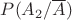 $P(A_2/\overline{A})$