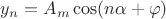 $y_n=A_m\cos(n\alpha+\varphi)$