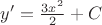 $y' =\frac{3x^2}{2}+C $