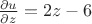 $\frac{\partial u}{\partial z}=2z-6$