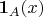 $\mathbf 1_A(x)$