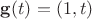 $\mathbf g(t) = (1, t)$