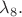 $\lambda_8.$