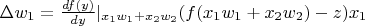$\Delta w_1 = \frac{df(y)}{dy}|_{x_1w_1+ x_2w_2}(f(x_1w_1+ x_2w_2) -z)x_1$