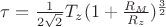 $\tau  = \frac 1 {2\sqrt{2}}{T_z}{(1 + \frac{{{R_M}}}{{{R_z}}})^{\frac{3}{2}}}$