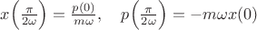 $x\Big(\frac{\pi}{2\omega}\Big)=\frac{p(0)}{m\omega},\quad p\Big(\frac{\pi}{2\omega}\Big)=-m\omega x(0)$