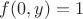 $f(0,y)=1$