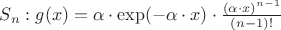 $S_n: g(x) = \alpha\cdot\exp(-\alpha\cdot x)\cdot\frac{(\alpha\cdot x)^{n-1}}{(n - 1)!}$