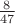 $\frac{8}{47}$