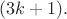 $(3k+1).$