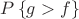 $P\left\{ g>f \right\}$