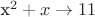 x^2+x \to 11
