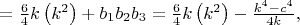 $=\frac 6 4k\left(k^2\right)+b_1b_2b_3=\frac 6 4k\left(k^2\right)-\frac{k^4-c^4}{4k},$