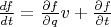 $ \frac{df}{dt}    = \frac{\partial f}{\partial q}v +\frac{\partial f}{\partial t}$