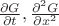 $\frac{\partial G}{\partial t}, \frac{\partial^2 G}{\partial x^2}$