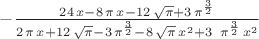 $-\frac{24\, x - 8\, \pi\, x - 12\, \sqrt{\pi} + 3\, {\pi}^{\frac{3}{2}}}{2\, \pi\, x + 12\, \sqrt{\pi} - 3\, {\pi}^{\frac{3}{2}} - 8\, \sqrt{\pi}\, x^2 + 3\, \ {\pi}^{\frac{3}{2}}\, x^2}$